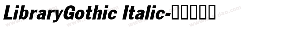 LibraryGothic Italic字体转换